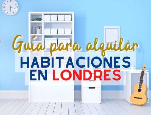 Guía para alquilar habitaciones en Londres