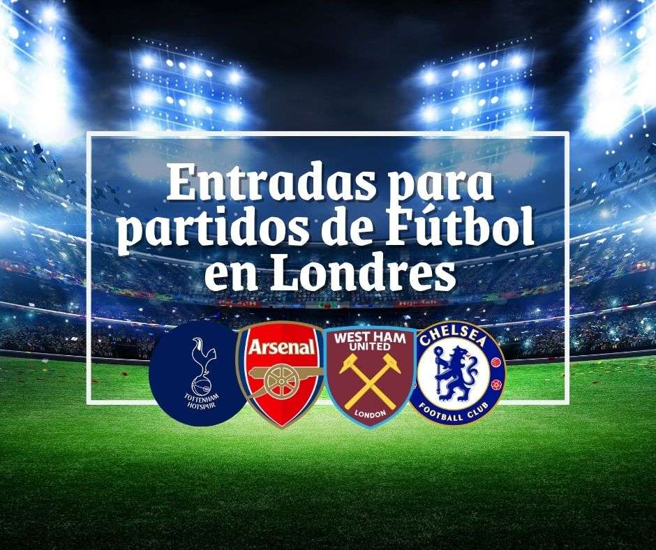 Compra de entradas para partidos de fútbol en Londres